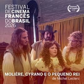 Molière, Cyrano e o Pequeno Rei